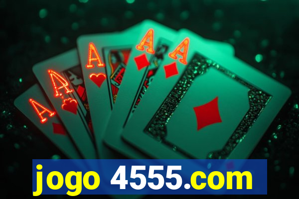jogo 4555.com